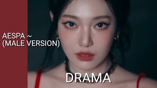 Aespa ~ Drama (Male Version)