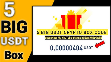 TODAY NEW 5 BIG USDT CRYPTO BOX CODE & BINENCE CRYPTO BOX FREE 2023 #EarnWithKhalid