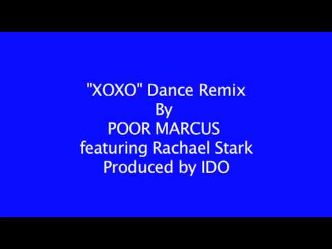 XOXO Dance Remix by Poor Marcus Featuring Rachael ...