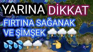 YARIN İÇİN KUVVETLİ HAVA DURUMU UYARISI ⚠️⛈️💦🌪️👈