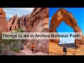 Great Things To Do in Arches National Park!