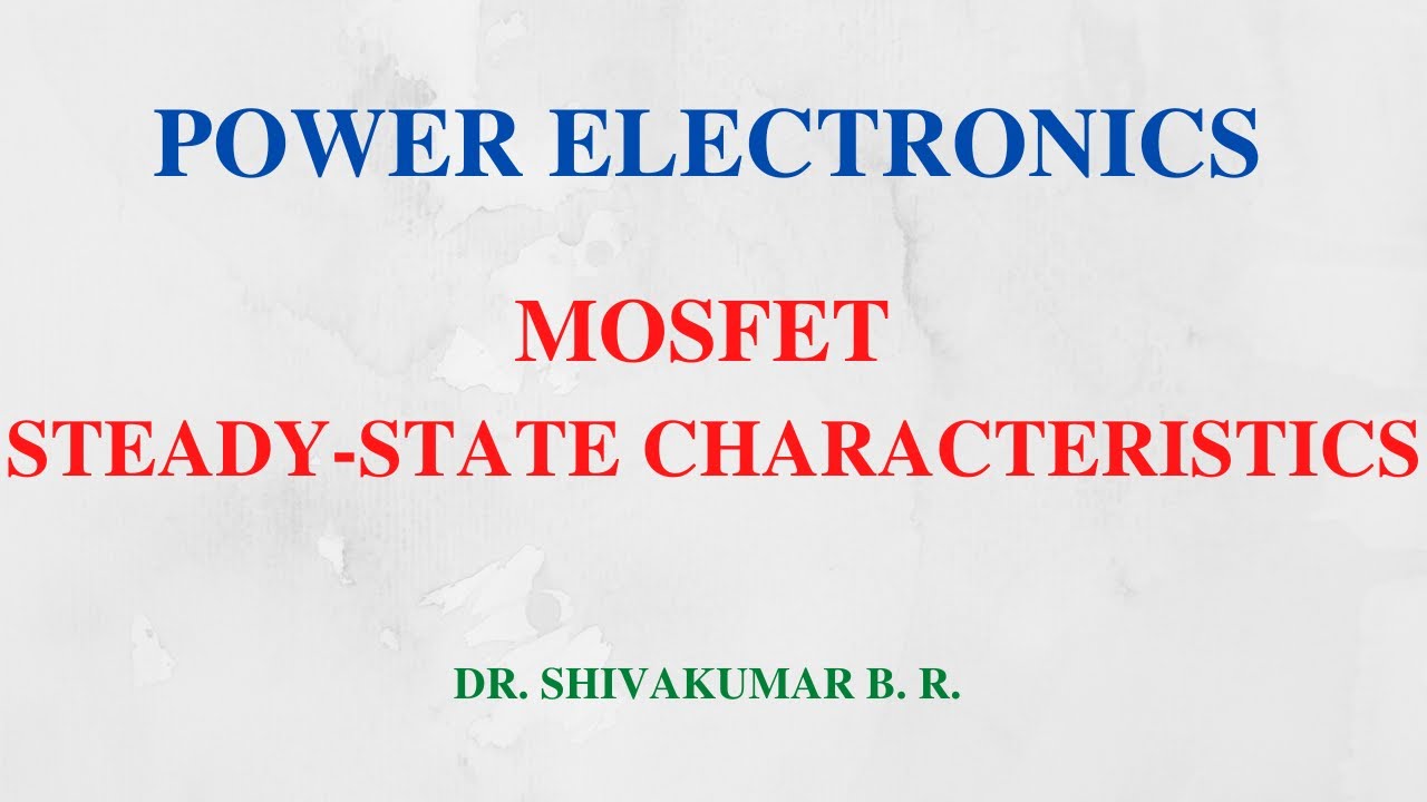 14. MOSFET Steady State Characteristics YouTube