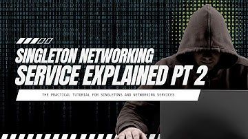Singleton Design Pattern in Networking Services Explained pt 2