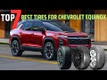 TOP 7 Best Tires For Chevrolet Equinox in 2025 | 🚗 Unbelievable Performance & Quiet Ride!