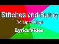 Stitches and Burns - Fra Lippo Lippi (Lyrics Video)