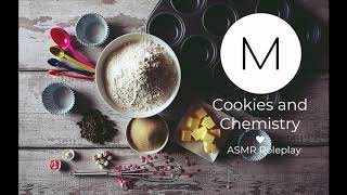 ASMR Roleplay: Cookies and Chemistry [Visiting Your Kuudere Classmate's Home], [F4M], [Agnus Part 3]