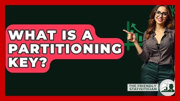 What Is A Partitioning Key? - The Friendly Statistician