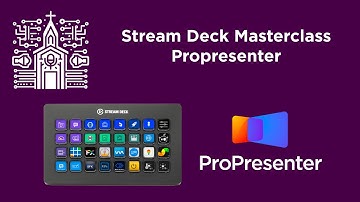 Stream Deck Masterclass: Mastering ProPresenter Control with Companion!