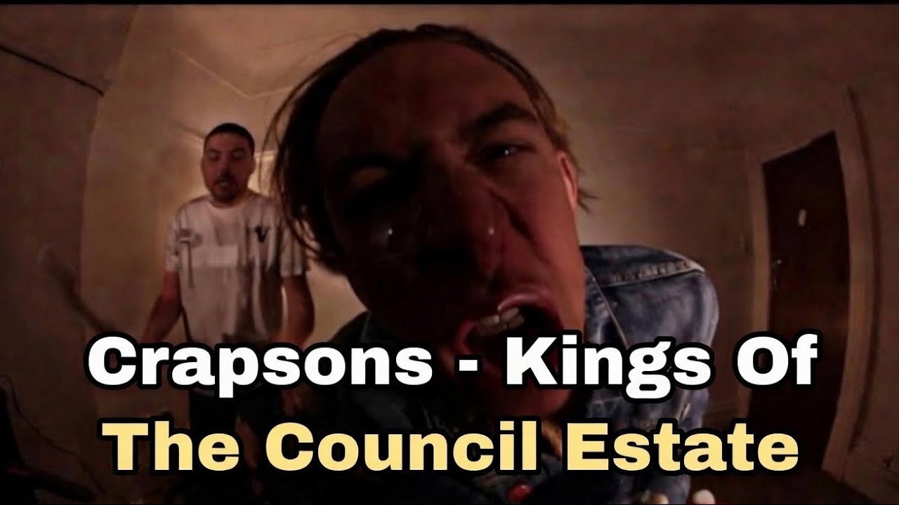 Crapsons - Kings Of The Council Estate (Official Video) video thumbnail