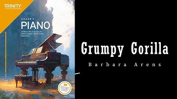 Grumpy Gorilla by Barbara Arens - Trinity Grade 1 piano exam pieces
