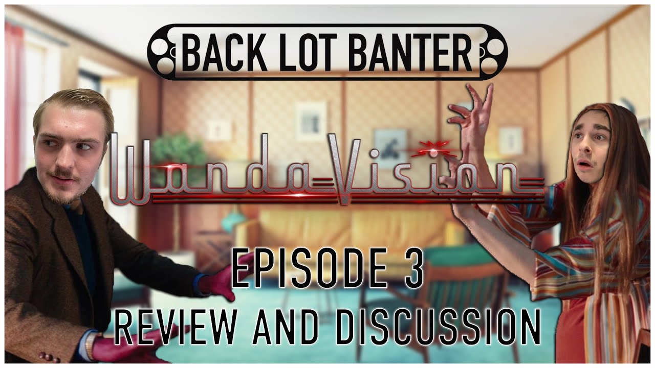 WandaVision Ep. 3 Review/Discussion | The Untitled Marvel Project