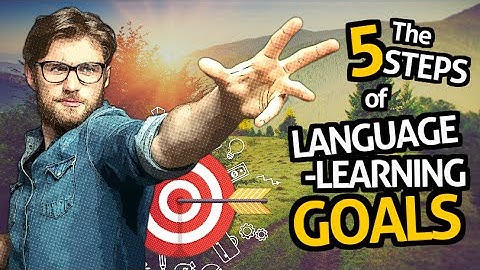 OUINO™ Language Tips: The 5 Steps of Language-Learning Goals (How to Guarantee Success)