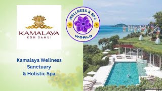 Kamalaya Wellness Sanctuary Holistic Spa - Koh Samui Thailand