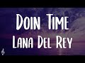 Lana Del Rey - Doin Time (Lyrics)