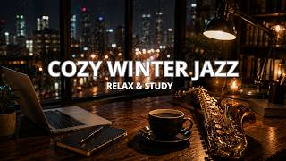 Cozy Winter Jazz ☕ Coffee Shop Ambience | Smooth Jazz Music for Relaxation & Study