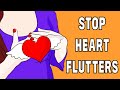 How to stop your heart flutters in just 4 minutes