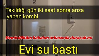 Demirdöküm Nitromix P24Kombi Takıldığı Gün Evi Iki Saat Sonra Su Bastı.. Öküm