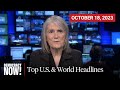 Top U.S. &amp; World Headlines — October 18, 2023