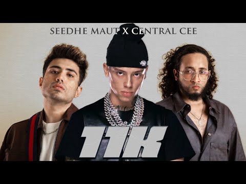 11K - Seedhe Maut x Central Cee | Prod. By Ether