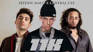 11K - Seedhe Maut x Central Cee | Prod. By Ether