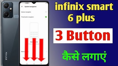 infinix smart 6 plus back button setting / infinix smart 6 plus three button navigation keys