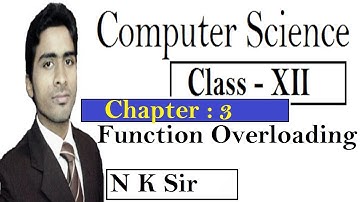 Chapter 3 : Function Overloading  ||  Class XII  Computer Science || JAC Board || By Nandlal Sir