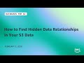 How to Find Hidden Data Relationships in Your S3 Data | Databases for AI