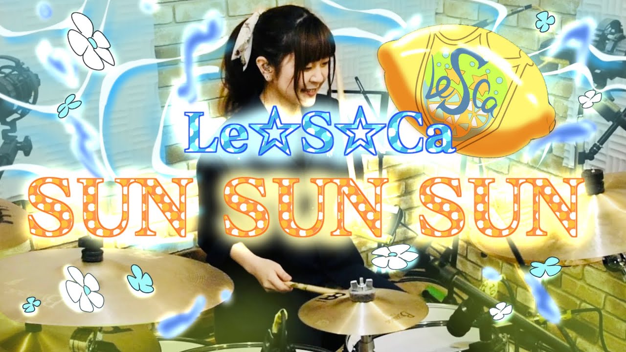 【しゃっぽ。】SUN SUN SUN/Le☆S☆Ca Tokyo 7th Sisters【叩いてみた】