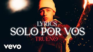 Trueno - SOLO POR VOS (Letra/Lyrics)