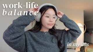 Work-Life Balance in my 20s | navigating 9-5 stress, social life, weekend reset