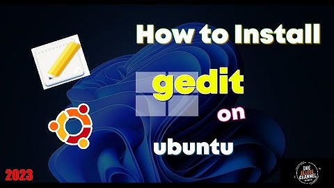 How to Download and Install gedit on Ubuntu