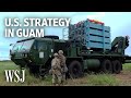 An Inside Look at the U.S. Strategy in Guam to Counter China's Growing Threat | WSJ