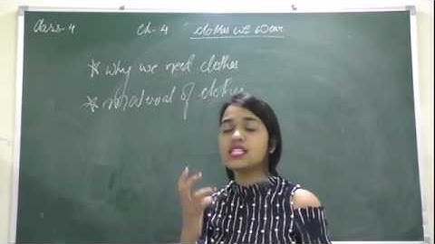 ""Clothes we wear" class 4 cbse science chapter by priyanka mam