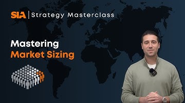 Mastering Market Sizing | SiA Strategy Masterclass