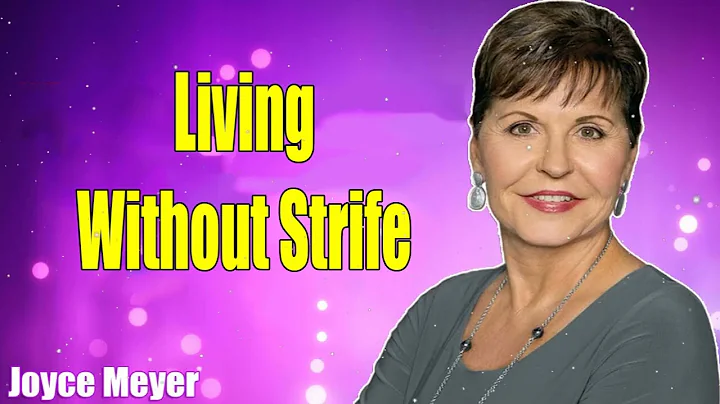 Living Without Strife   Joyce Meyer   Enjoying Everyday Life Teaching