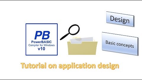 PowerBasic Design - the basics of designing Windows applications