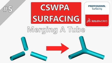 CSWPA Surfacing SOLIDWORKS TUTORIAL EP #5 |  Surfacing Series
