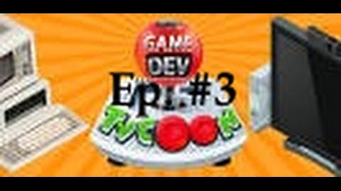 Making Better Games! | Game Dev Tycoon Episode #3