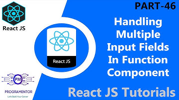 46 | Handling Multiple Input Fields In Function Component | React Forms | Forms In React (Hindi/Urdu