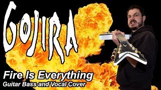 Fire Is Everything - Gojira - Guitar, Bass and Vocal Cover [HQ]