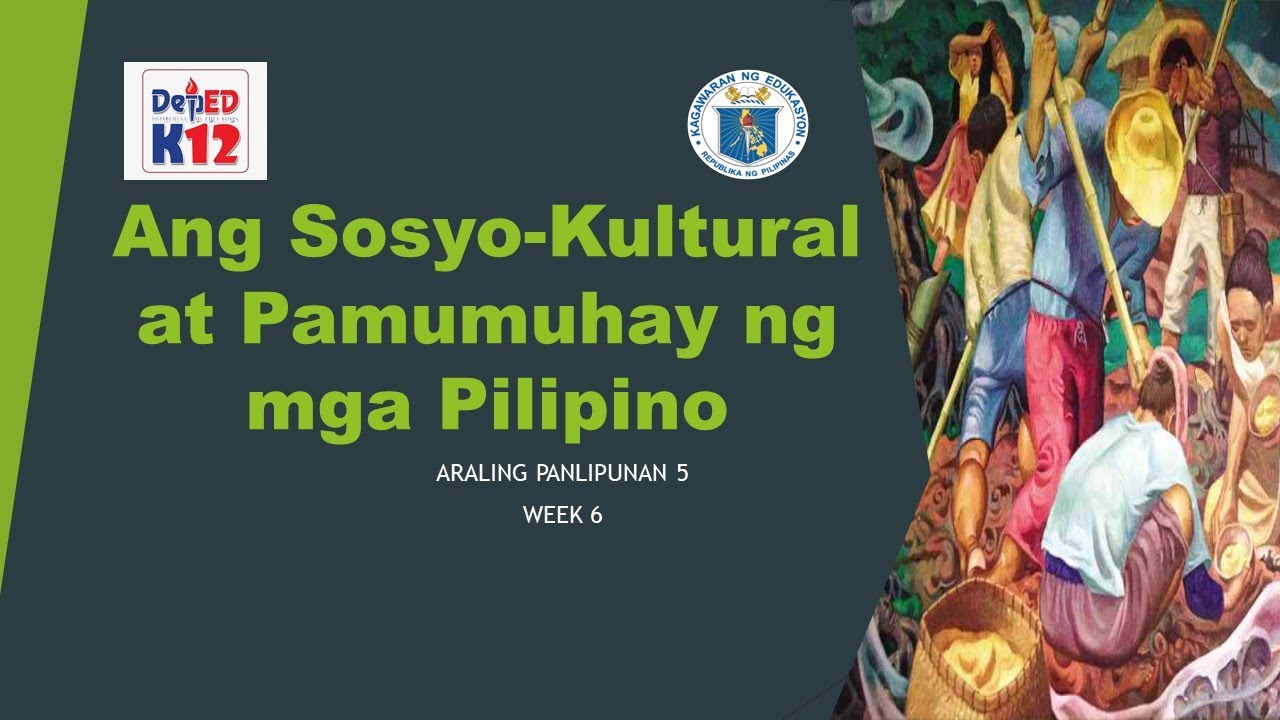 Ang Sosyo Kultural At Pamumuhay Ng Mga Pilipinoaraling Panlipunan 5