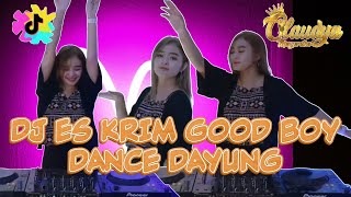 DJ ES KRIM DANCE DAYUNG PERAHU X BABY DONT GO X GOOD BOY DANCE MANCING VIRAL TIKTOK RIAN A Ft REVRIN