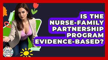 Is The Nurse-Family Partnership Program Evidence-based? - Child Welfare Network