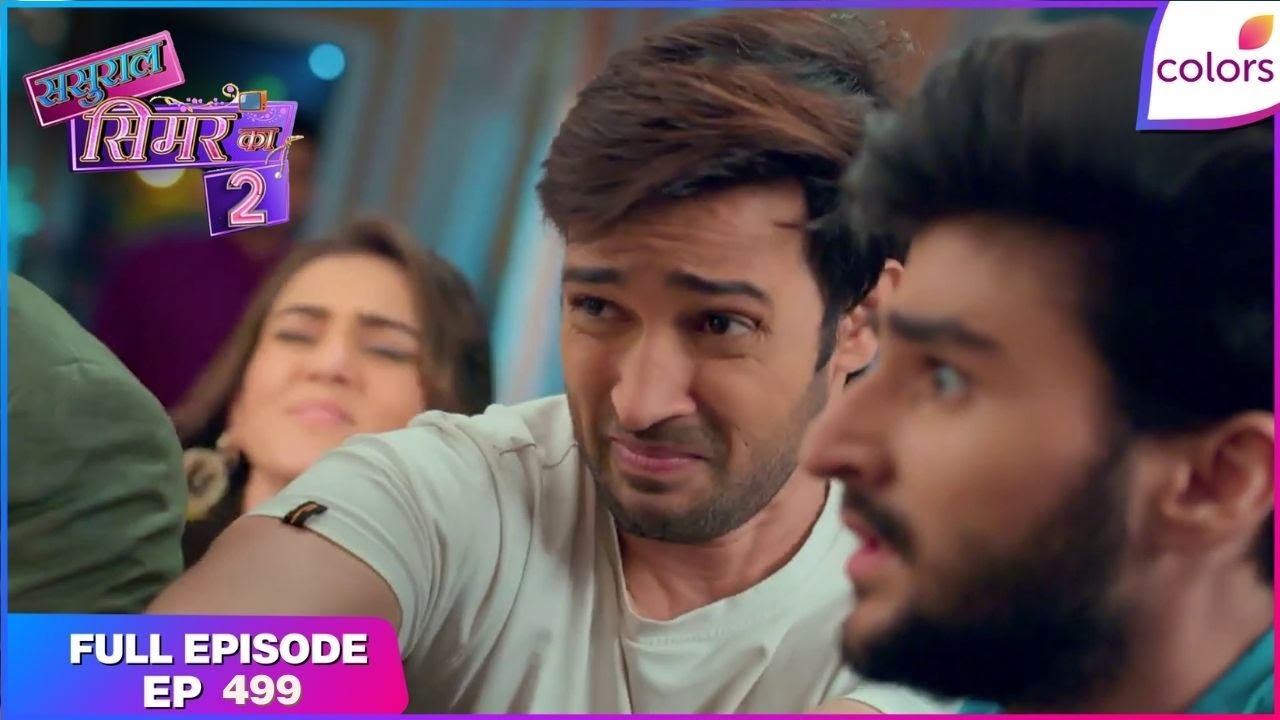 Sasural Simar Ka 2 | Full Episode Ep. 499 | Khushi has come prepared | Colors TV