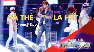 Download VÀ ThẾ LÀ HẾt | PhƯƠng Duy | Be A Star - Bạn Là Ngôi Sao Liveshow 3 Video MP3 VÀ ThẾ LÀ HẾt | PhƯƠng Duy | Be A Star - Bạn Là Ngôi Sao Liveshow 3