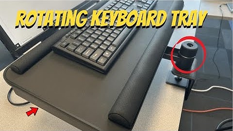 What is the Best Rotating Keyboard Tray? Klearlook Keyboard Tray KT03 PRO Installation and Features