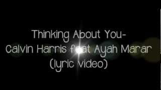 Calvin Harris feat Ayah Marar - Thinking About You (LYRIC VIDEO)