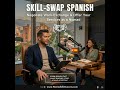Skill-Swap Spanish: Negotiate Work-Exchange & Offer Your Services as a Nomad
