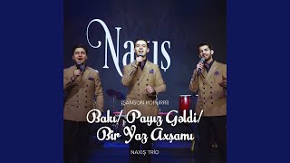 Bakı/ Payız Gəldi/ Bir Yaz Axşamı (Şanson Popurri) - Naxış Trio