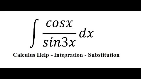 Calculus Help: Integral ∫ cosx/sin3x dx - Integration by partial fractions - Substitution